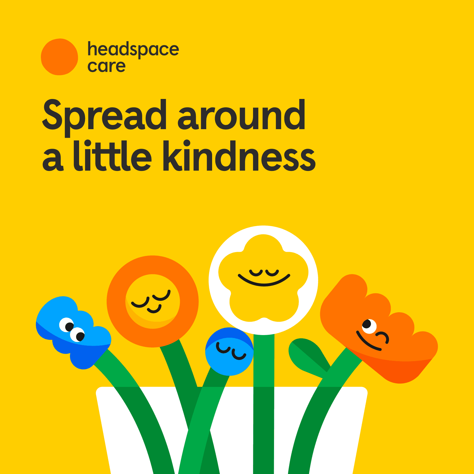 Headspace Care Spread around a little kindness